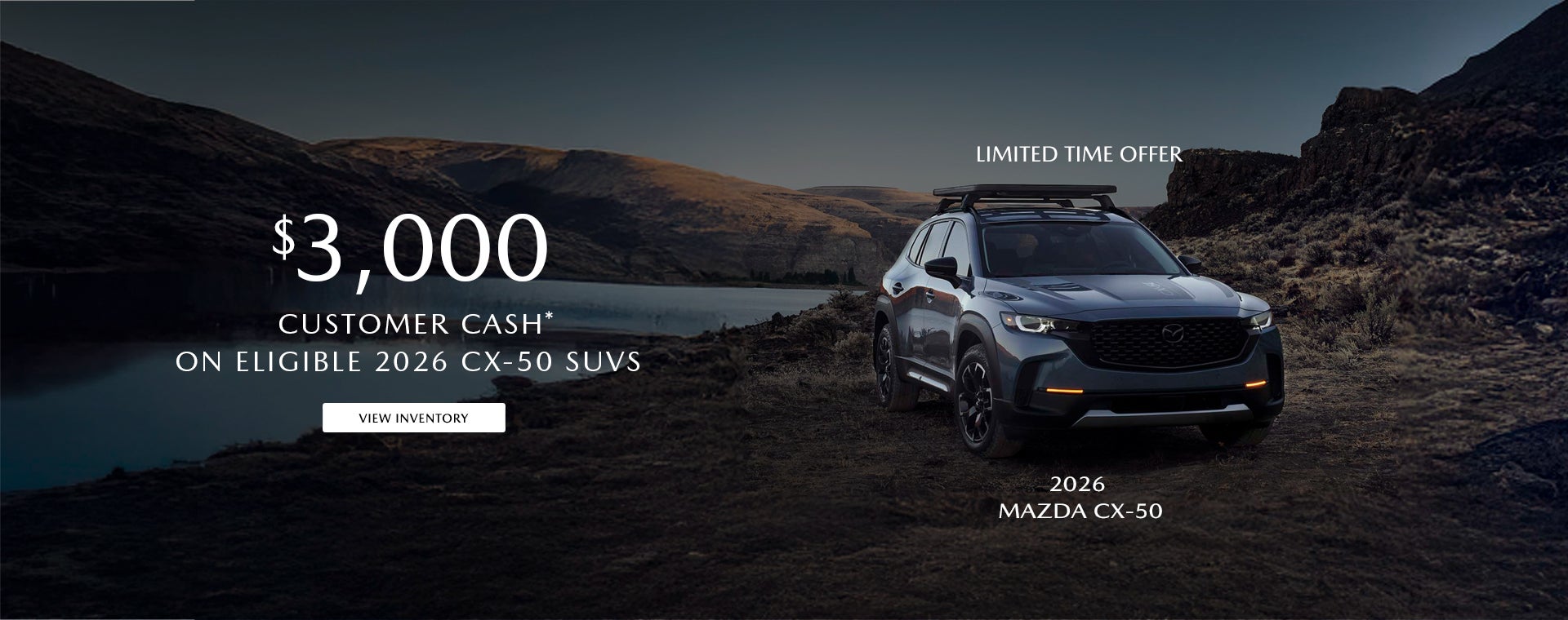 $3,000 CUSTOMER CASH ON ELIGIBLE 2026 CX-50 SUVS