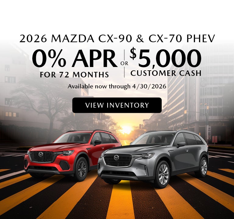Special Offers on New 2026 CX-70 PHEV & CX-90 PHEV